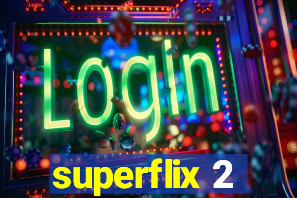 superflix 2